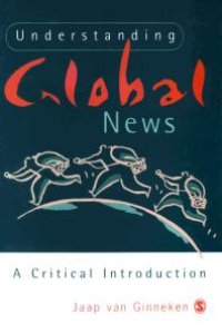 cover of the book Understanding Global News : A Critical Introduction