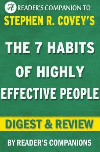 cover of the book The 7 Habits of Highly Effective People: Powerful Lessons in Personal Change A Digest & Review of Stephen R. Covey's Best Selling Book