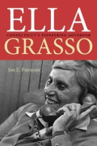 cover of the book Ella Grasso : Connecticut's Pioneering Governor