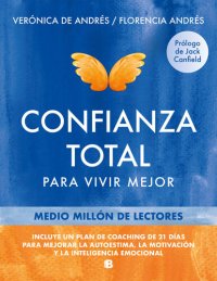 cover of the book Confianza total: Para vivir mejor