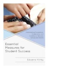 cover of the book Essential Measures for Student Success : Implementing Cooperation, Collaboration, and Coordination Between Schools and Parents