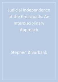 cover of the book Judicial Independence at the Crossroads : An Interdisciplinary Approach