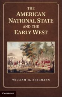 cover of the book The American National State and the Early West