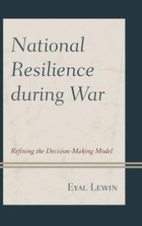 cover of the book National Resilience during War : Refining the Decision-Making Model