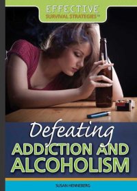 cover of the book Defeating Addiction and Alcoholism