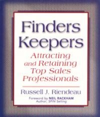 cover of the book Finders Keepers : Attracting and Retaining Top Sales Professionals