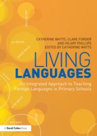 cover of the book Living Languages: an Integrated Approach to Teaching Foreign Languages in Primary Schools