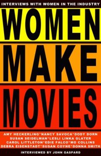 cover of the book Women Make Movies: Interviews with Women in the Industry