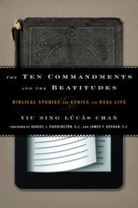 cover of the book The Ten Commandments and the Beatitudes : Biblical Studies and Ethics for Real Life