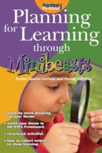 cover of the book Planning for Learning through Minibeasts