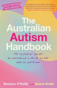 cover of the book The Australian Autism Handbook: The essential guide for parents of children with autism