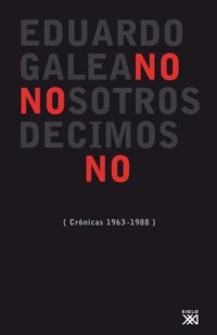 cover of the book Nosotros decimos no: Crónicas (1963/1988)