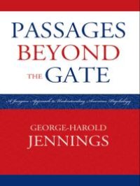 cover of the book Passages Beyond the Gate : A Jungian Approach to Understanding American Psychology