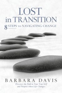 cover of the book Lost in Transition: 8 Steps to Navigating Change