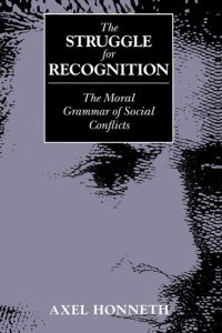 cover of the book The Struggle for Recognition: The Moral Grammar of Social Conflicts