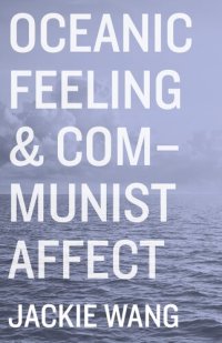 cover of the book Oceanic Feeling & Communist Affect