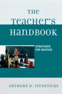 cover of the book The Teacher's Handbook : Strategies for Success