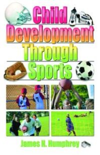 cover of the book Child Development Through Sports