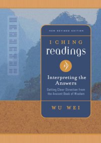 cover of the book I Ching Readings: Interpreting the Answers