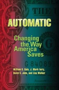 cover of the book Automatic : Changing the Way America Saves