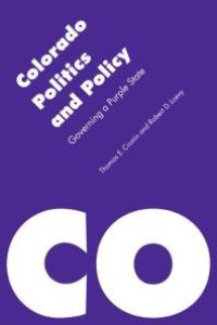 cover of the book Colorado Politics and Policy : Governing a Purple State