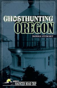 cover of the book Ghosthunting Oregon