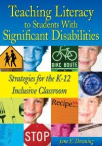 cover of the book Teaching Literacy to Students with Significant Disabilities : Strategies for the K-12 Inclusive Classroom