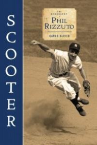 cover of the book Scooter : The Biography of Phil Rizzuto