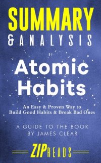 cover of the book Summary & Analysis of Atomic Habits: An Easy & Proven Way to Build Good Habits & Break Bad Ones | A Guide to the Book by James Clear