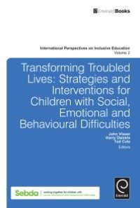 cover of the book Transforming Troubled Lives : Strategies and Interventions for Children with Social, Emotional and Behavioural Difficulties