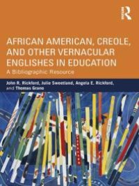 cover of the book African American, Creole, and Other Vernacular Englishes in Education : A Bibliographic Resource