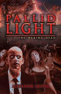 cover of the book Pallid Light : The Waking Dead