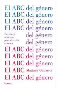 cover of the book El ABC del género: Nociones mínimas para discutir el tema