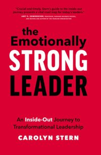 cover of the book The Emotionally Strong Leader: An Inside-Out Journey to Transformational Leadership