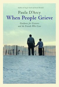 cover of the book When People Grieve: The Power of Love in the Midst of Pain