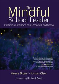 cover of the book The Mindful School Leader: Practices to Transform Your Leadership and School