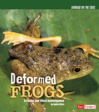 cover of the book Deformed Frogs: A Cause and Effect Investigation