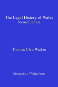 cover of the book The Legal History of Wales