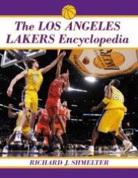 cover of the book The Los Angeles Lakers Encyclopedia