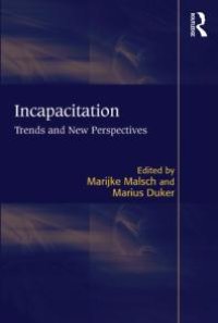 cover of the book Incapacitation : Trends and New Perspectives