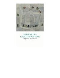 cover of the book Rethinking Creative Writing in Higher Education : Programs and Practices That Work