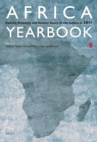 cover of the book Africa Yearbook Volume 8 : Politics, Economy and Society South of the Sahara In 2011