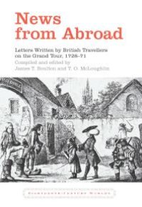 cover of the book News from Abroad : Letters Written by British Travellers on the Grand Tour, 1728-71