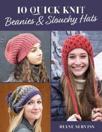 cover of the book 10 Quick Knit Beanies & Slouchy Hats