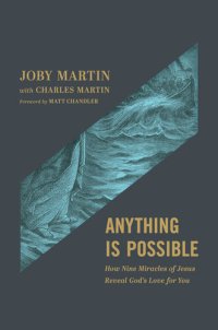 cover of the book Anything Is Possible: How Nine Miracles of Jesus Reveal God's Love for You