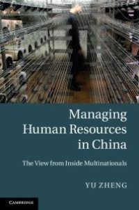 cover of the book Managing Human Resources in China : The View from Inside Multinationals