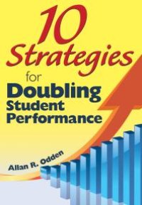 cover of the book 10 Strategies for Doubling Student Performance