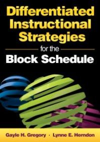 cover of the book Differentiated Instructional Strategies for the Block Schedule