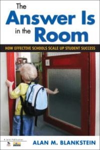 cover of the book The Answer Is in the Room : How Effective Schools Scale up Student Success