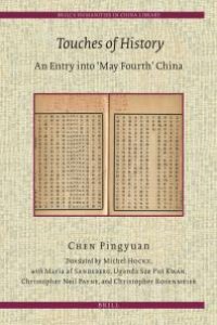 cover of the book Touches of History : An Entry into 'May Fourth' China